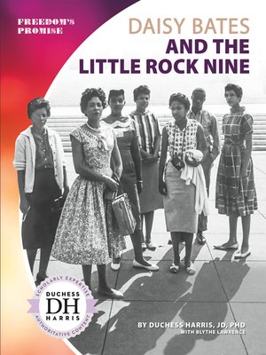 cover image of Daisy Bates and the Little Rock Nine